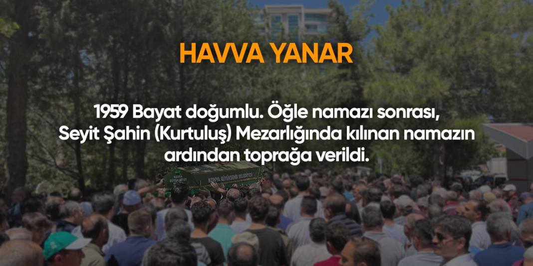 Konya'da bugün vefat edenler | 18 Ağustos 2025 5